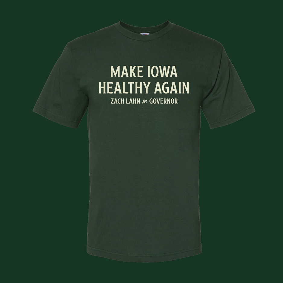 Dark green t-shirt displaying "Make Iowa Healthy Again" text and "Zach Lahn for Governor" campaign